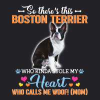 So There's This Boston Terrier Who Kinda Stole My Heart Who Calls Me W Youth Tee | Artistshot