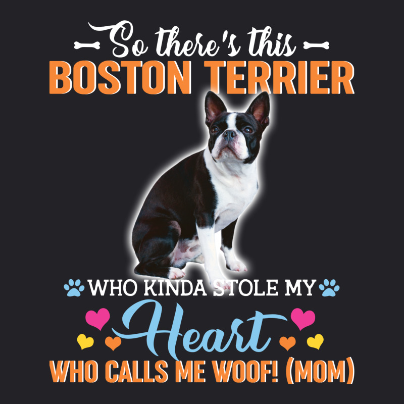 So There's This Boston Terrier Who Kinda Stole My Heart Who Calls Me W Youth Tee by vip.pro123 | Artistshot