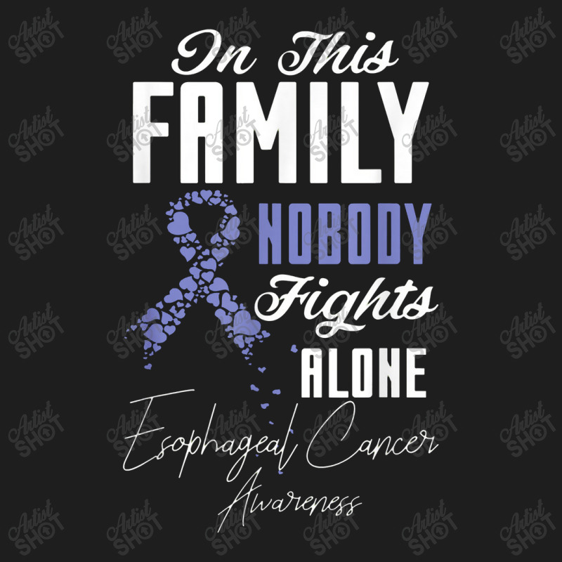 Esophageal Cancer In This Family Nobody Fights Alone Classic T-shirt by yuyurumpung | Artistshot