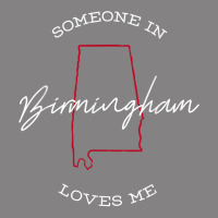 Someone In Birmingham Alabama Loves Me Native Gift Shirt T Shirt Pa Trucker Cap | Artistshot