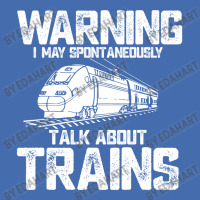 Train Funny Warning I May Spontaneously Talk About Trains Lover Birthd Fashion Visor | Artistshot