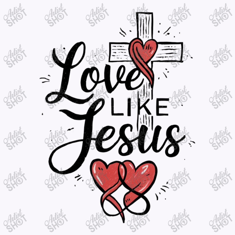 Love Like Jesus Tank Top by Charity Aduset | Artistshot