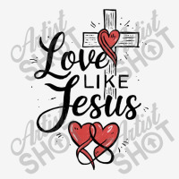 Love Like Jesus Classic T-shirt | Artistshot