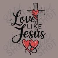 Love Like Jesus Vintage T-shirt | Artistshot