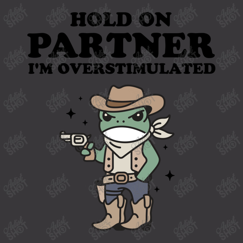 Hold On Partner I'm Overstimulated Ladies Curvy T-Shirt by NQArtist | Artistshot