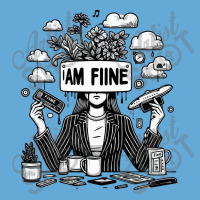 I Am Fine Basic T-shirt | Artistshot