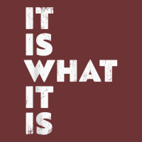 It Is What It Is Shirt T Shirt Seamless Cap | Artistshot