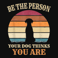 Dog People Be The Person Your Dog Thinks You Are Dog Foam Snapback Hat | Artistshot