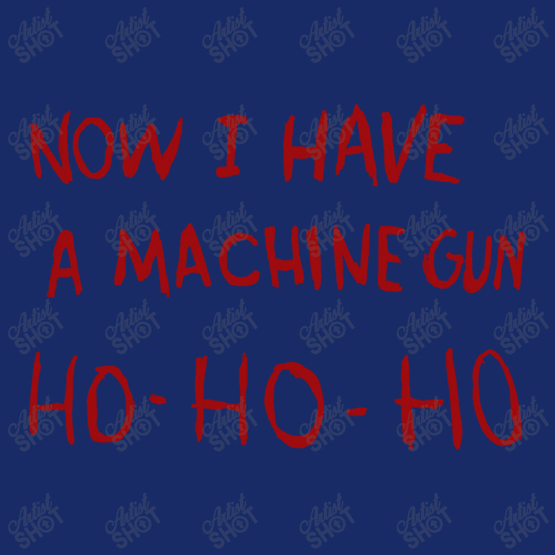 Now I Have A Machine Gun Ho Ho Ho Pullover Hoodie 5 Panel Snapback Cap | Artistshot