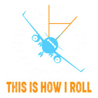 This Is How I Roll Airplane Pilot Shirt Aviation Pa Trucker Cap | Artistshot