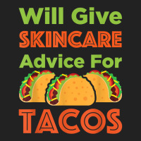 Will Give Skincare Advice For Tacos Aesthetician Esthetician T Shirt Basic Backpack | Artistshot