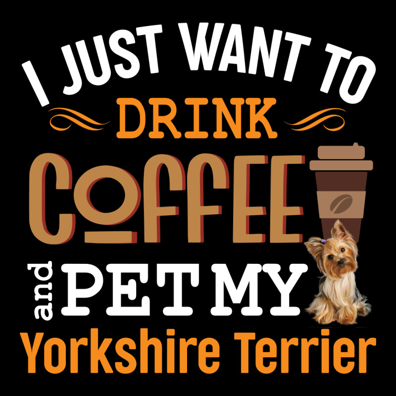 I Just Want To Drink Coffee And Pet My Yorkshire Terrier Baby Tee by vip.pro123 | Artistshot