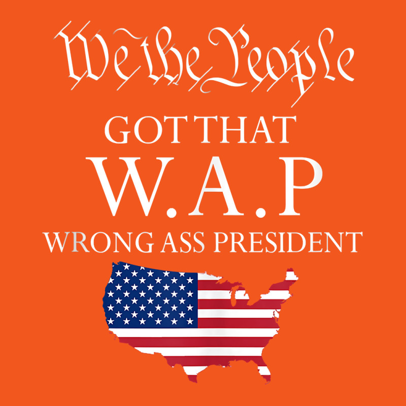 We The People Got That Wap Wrong Ass President Tank Top Retro Trucker Cap | Artistshot