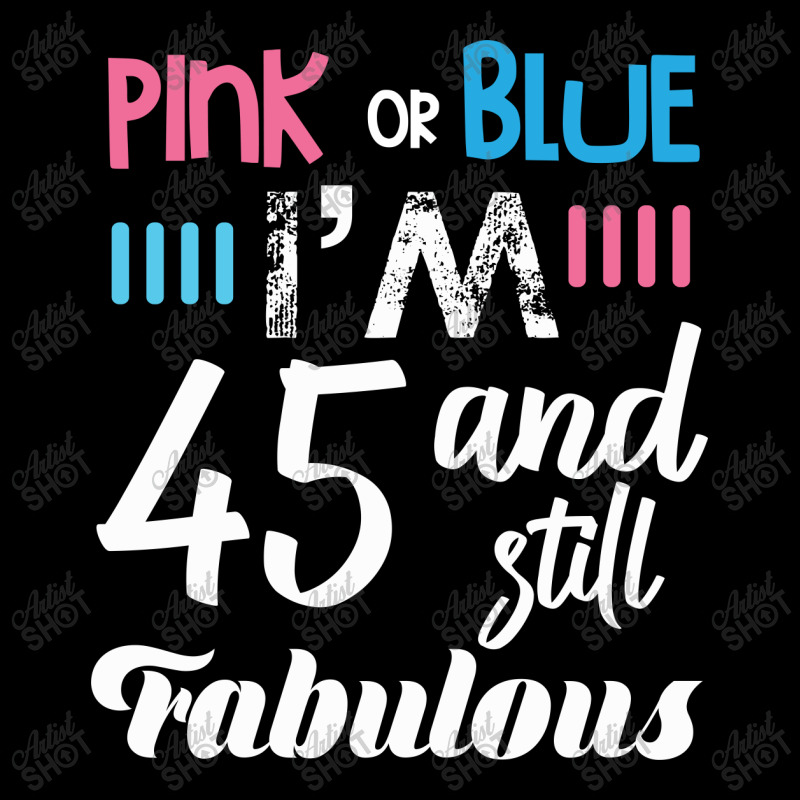 Pink Or Blue I'm 45 And Still Fabulous Birthday Fleece Short by cogentprint | Artistshot