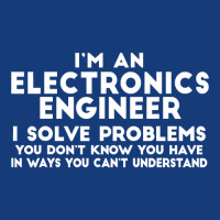 Engineer Funny Gift   Electronics Engineer I Solve Problems T Shirt Foam Snapback Hat | Artistshot