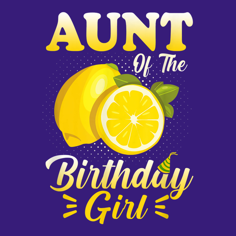 Lemonade Theme Aunt Of The Birthday Girl Matching Family T Shirt Pa Trucker Cap by RosalbaIncorvaia | Artistshot