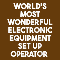 World's Most Wonderful Electronic Equipment Set Up Operator T Shirt Pa Trucker Cap | Artistshot