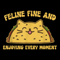 Feline Fine And Enjoying Every Moment Funny Taco C Toddler Sweatshirt | Artistshot