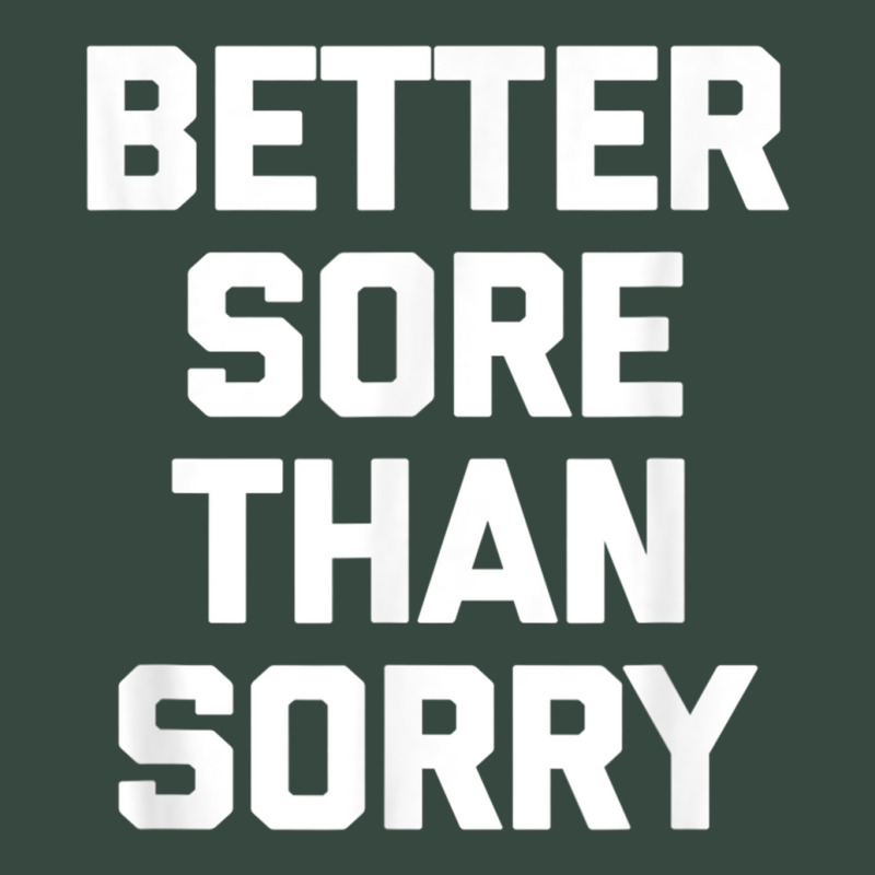 Better Sore Than Sorry T Shirt Funny Workout Fitness Gym T Shirt Seamless Cap | Artistshot