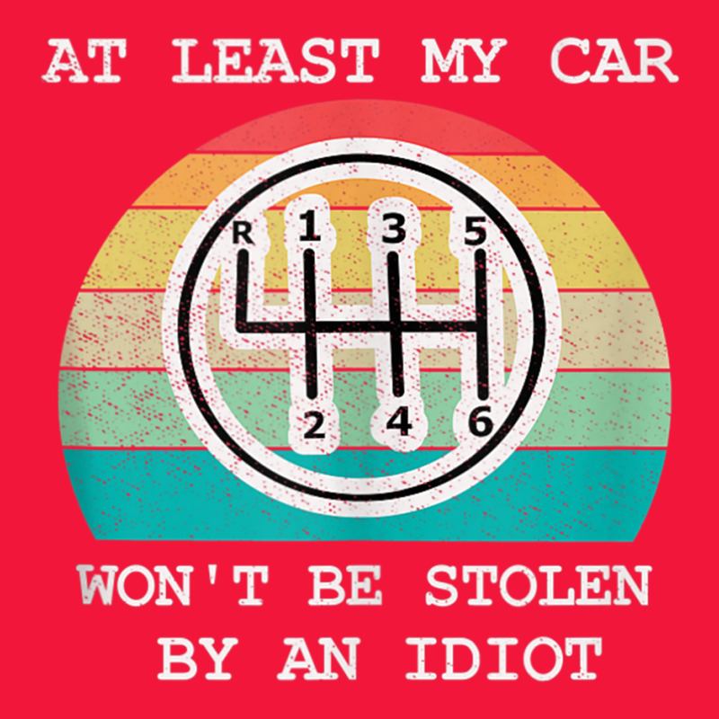 At Least My Car Won't Be Stolen Manual Gear Box Stick Shift Tank Top Seamless Cap | Artistshot