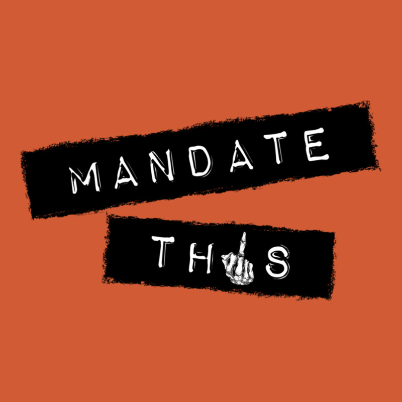 Mandate This   Funny Anti Mandatory Vaccine Statement Pullover Hoodie Pa Trucker Cap by RosalbaIncorvaia | Artistshot