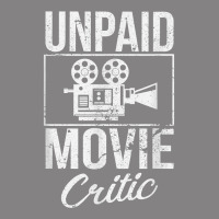 Unpaid Movie Critic Film Cinema Motion Picture Fan T Shirt Pa Trucker Cap | Artistshot