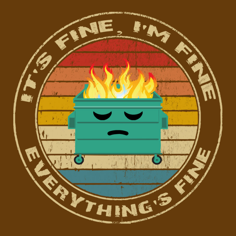 Its Fine Im Fine Everythings Fine T  Shirt It's Fine, I'm Fine, Everyt Pa Trucker Cap | Artistshot