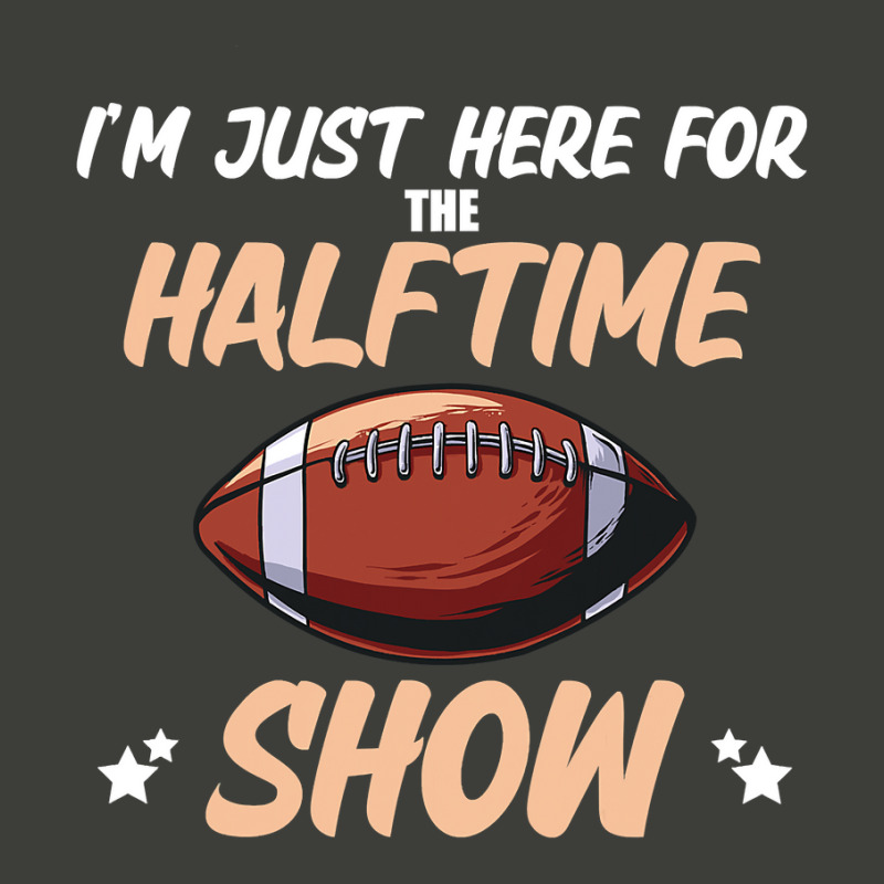 Im Just Here For The Halftime Show Funny American Football Pa Trucker Cap by pester | Artistshot