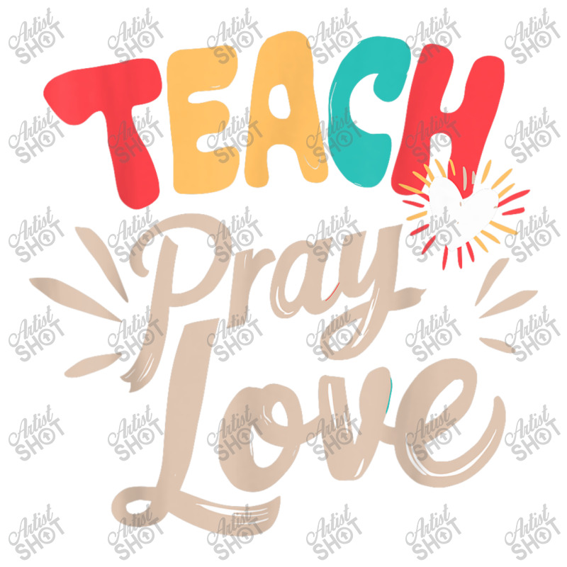 Teach Pray Love Design Teacher Bomber Jacket | Artistshot