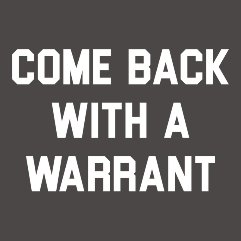 Come Back With A Warrant Long Sleeve T Shirt Retro Trucker Cap by cm-arts | Artistshot