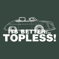 It's Better Topless Shirt Funny Car Girl Lover Adult Humor T Seamless Cap | Artistshot