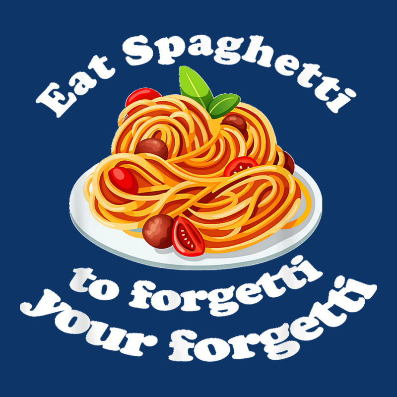 Pasta Lover Eat The Spaghetti To Forgetti Your Regretti Seamless Cap by AnaMercedesContreras | Artistshot