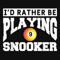 I'd Rather Be Playing Snooker Billiards Pool Player T Shirt Foam Snapback Hat | Artistshot