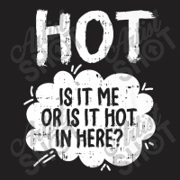 Is It Hot In Here Halloween T-shirt | Artistshot