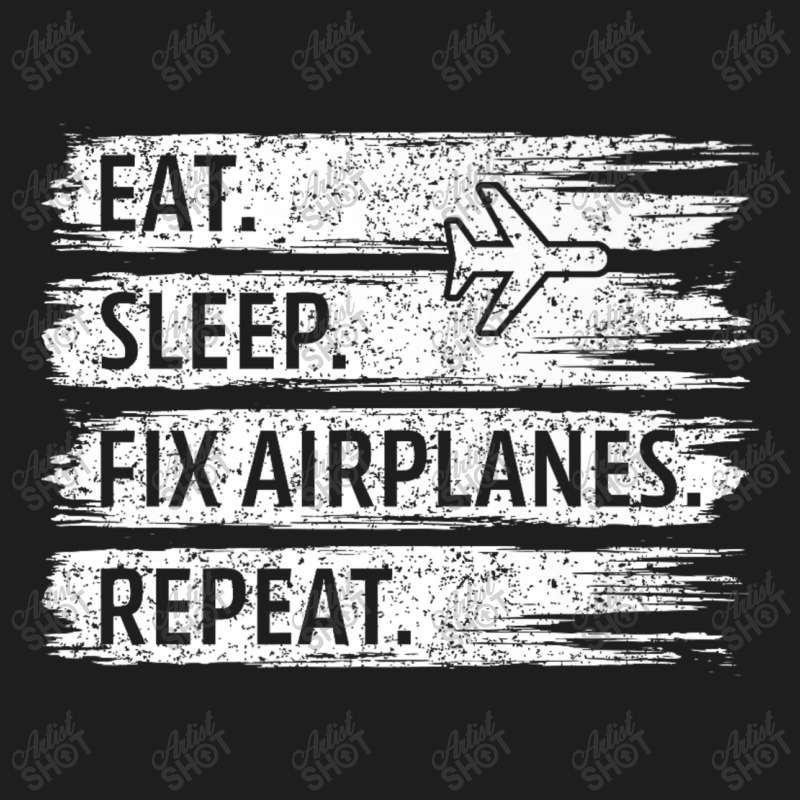 Technician Eat Sleep Fix Airplanes Classic T-shirt by Rebecca Mitchell | Artistshot