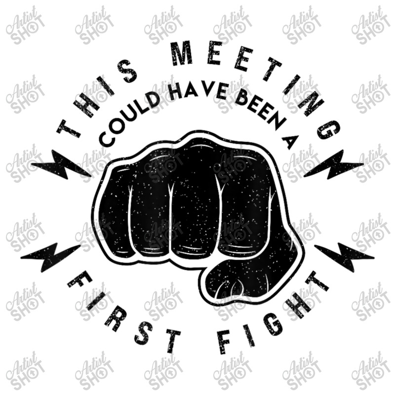 This Meeting Could Have Been A Fist Fight Funny Ba Toddler T-shirt by Rebecca Mitchell | Artistshot