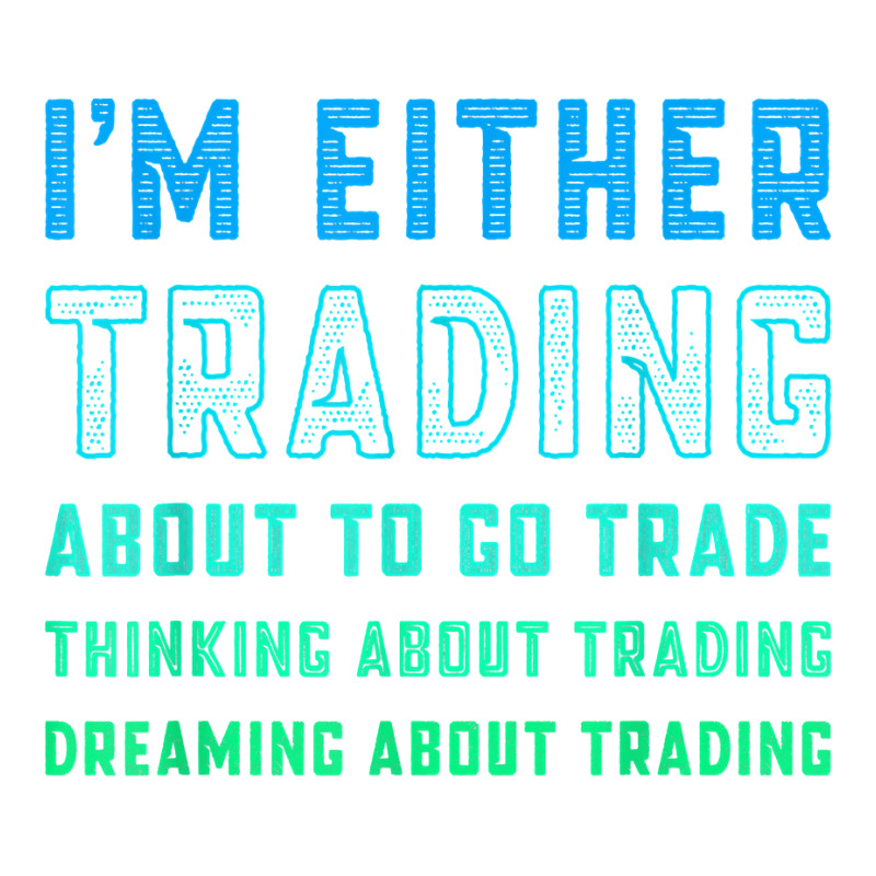 Funny Day Trader Trading Quote Stock Market Stockbroker T Shirt Retro Trucker Cap by nyxexaelaewe7 | Artistshot