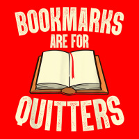 Funny Bookmarks Are For Quitters Reading Librarian Men Women T Shirt 5 Panel Snapback Cap | Artistshot