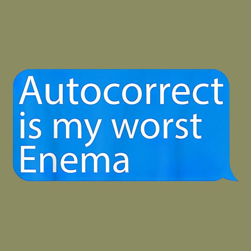 Autocorrect Is My Worst Enema Hilarious T Shirt Pa Trucker Cap by sowleomballoucgp | Artistshot