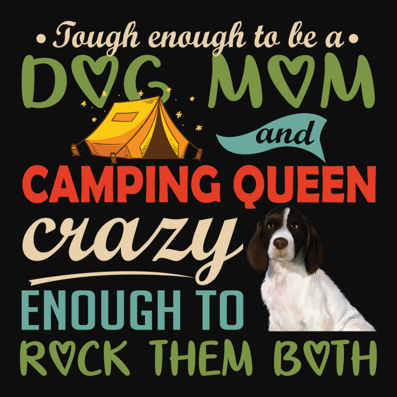 Tough Enough To Be A Dog Mom And Camping Queen Crazy Enough To Rock Th Crop Top by vip.pro123 | Artistshot