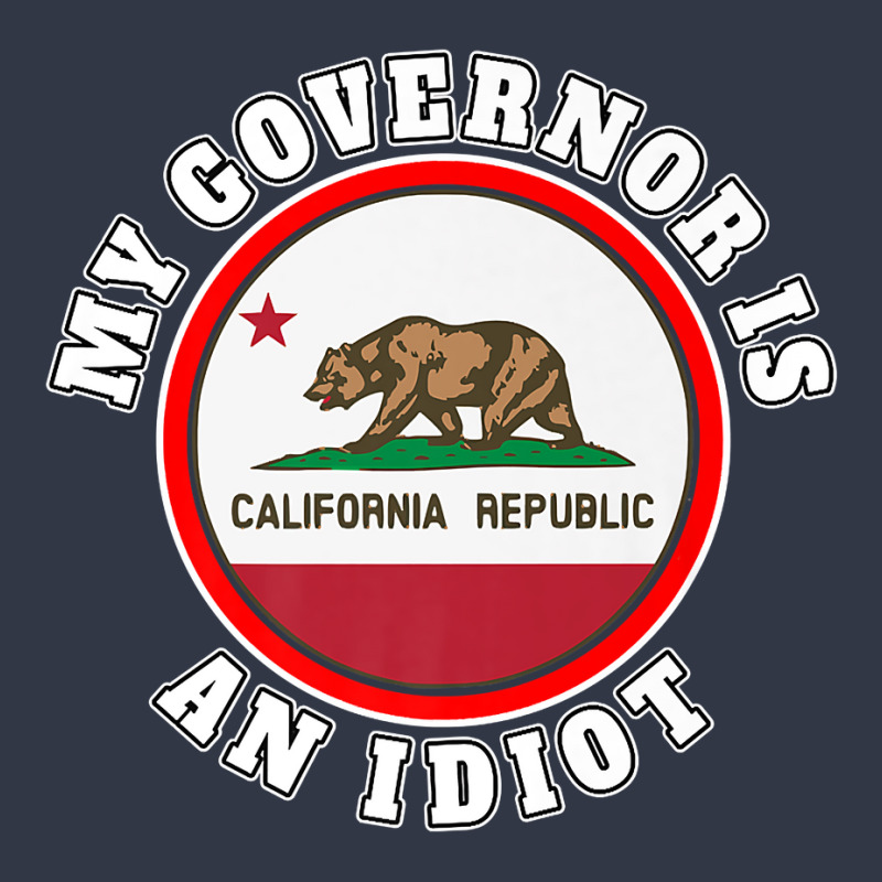 My Governor Is An Idiot Sarcastic California Politics Gift Premium T S Nike Dri-FIT Cap by nycerecoverdell | Artistshot