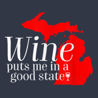 Wine Puts Me In A Good State Michigan Lover Drinking Gift T Shirt Nike Dri-fit Cap | Artistshot