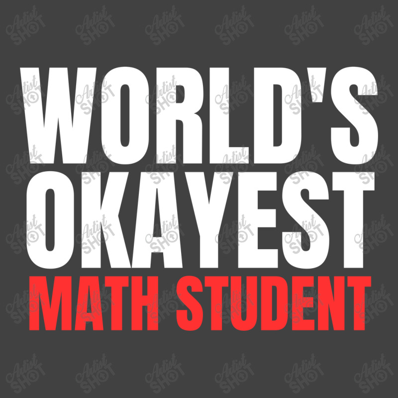 World's Okayest Math Student Vintage T-shirt | Artistshot