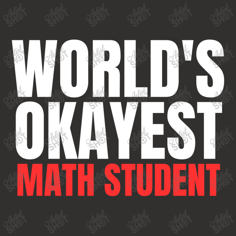 World's Okayest Math Student Champion Hoodie | Artistshot