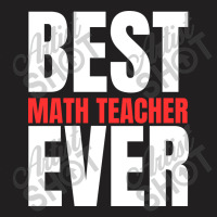 Best Math Teacher Ever T-shirt | Artistshot