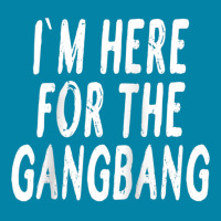 I'm Here For The Gangbang Raglan Baseball Tee Retro Trucker Cap | Artistshot