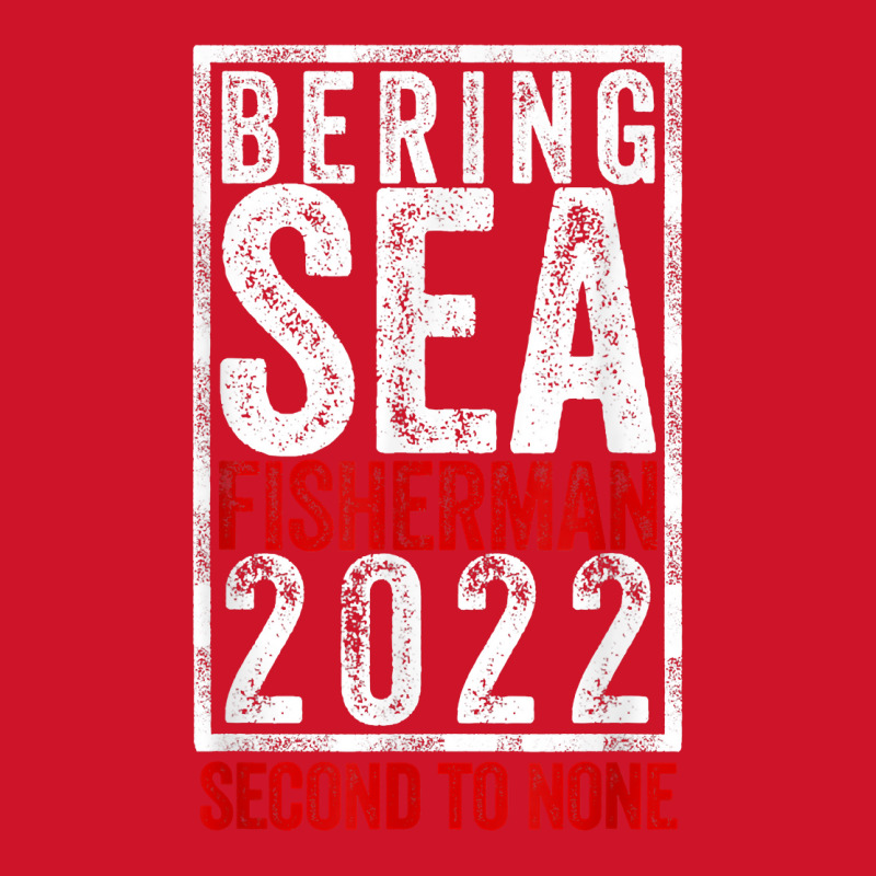 Bering Sea Fisherman 2022 Second To None Dutch Harbor Alaska T Shirt Yupoong Trucker Cap by cm-arts | Artistshot