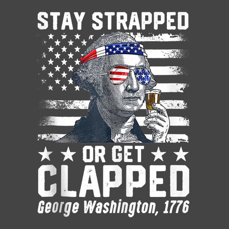 George Washington 1776 Stay Strapped Or Get Clapped Tank Top Fashion Visor | Artistshot