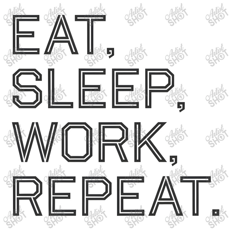 Quotes Eat, Sleep, Work, Repeat Baby Tee | Artistshot