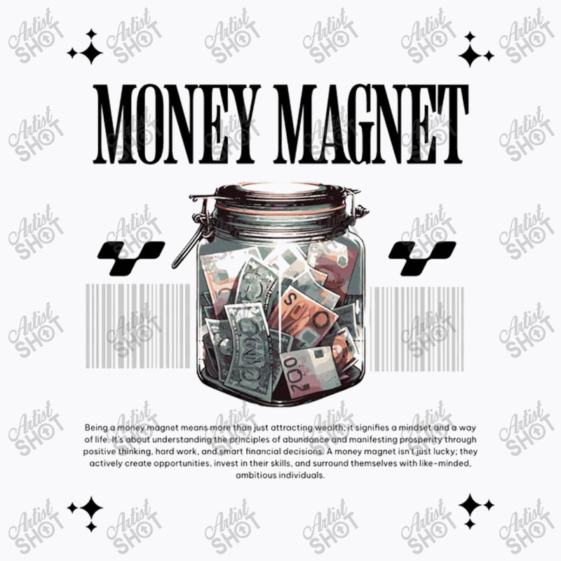 Money Magner T-Shirt by phamtruong | Artistshot